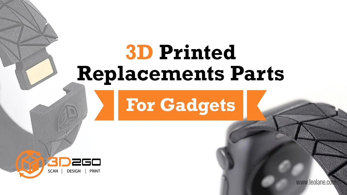 3D Printed Replacement Parts for Gadgets