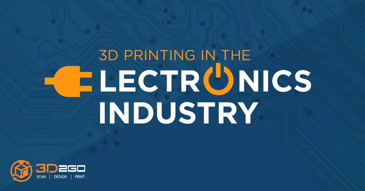 3D Printing Your Way to the Electronics Industry 6 3D Printing in the Electronics Industry
