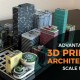 Advantages of 3D Printing Architectural Scale Model