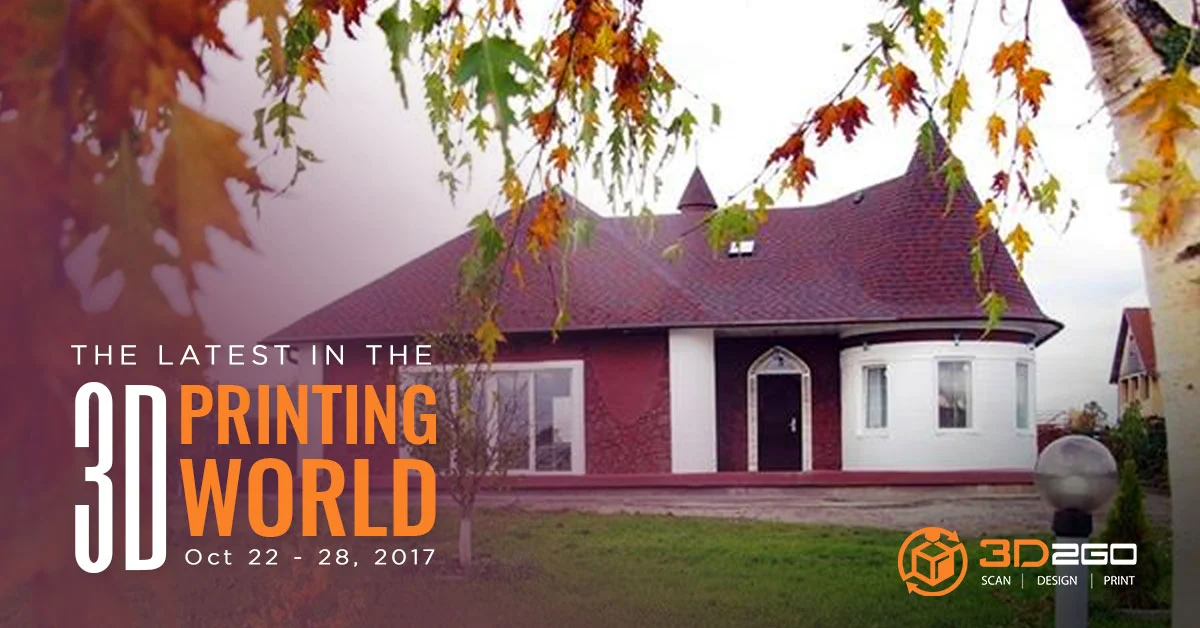 The Latest in 3D Printing World October 22 28