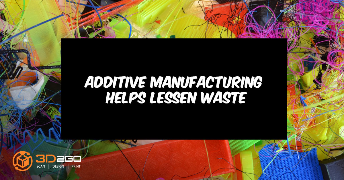 Additive Manufacturing Helps Lessen Waste