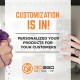 Customization Is In Personalized Your Products For Your Customers