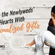 Touch the Newlyweds Hearts With Personalized Gifts