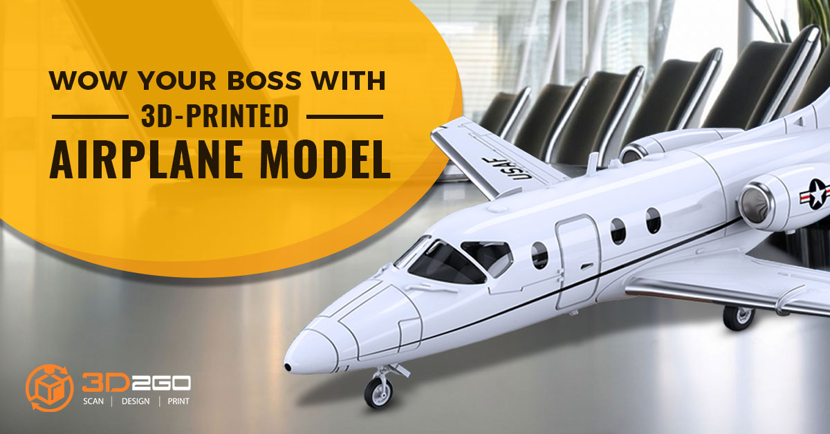 Wow Your Boss With 3D Printed Airplane Model