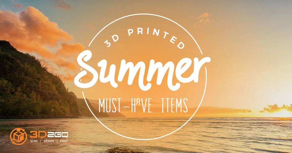 3D printed summer items