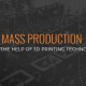Mass production 3D printing