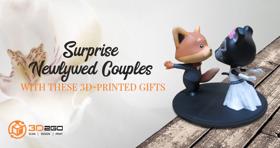 3D printed wedding gifts