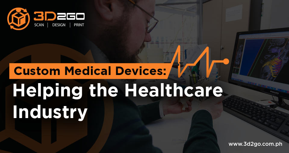 Custom Medical Devices: Helping the Healthcare Industry