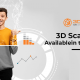 3D Scanner Available in the Market