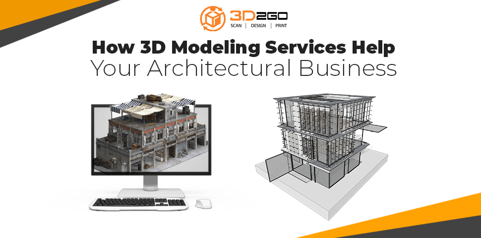 How 3D Modeling Services Help Your Achitectural Business