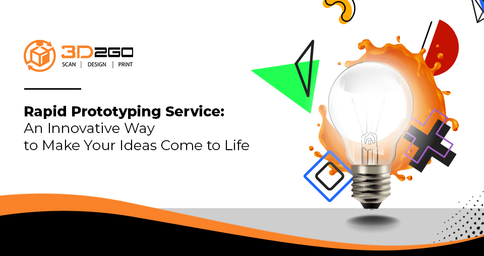 Rapid Prototyping Service: An Innovative Way to Make Your Ideas Come to Life