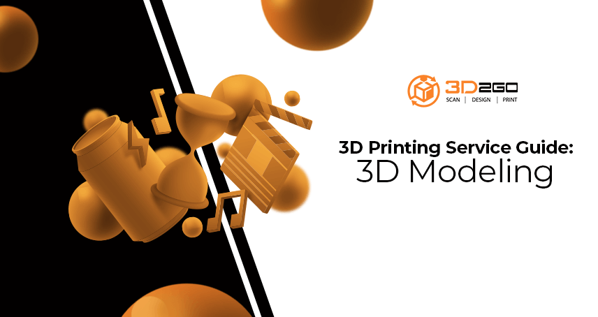 3D Printing Service Guide: 3D Modeling