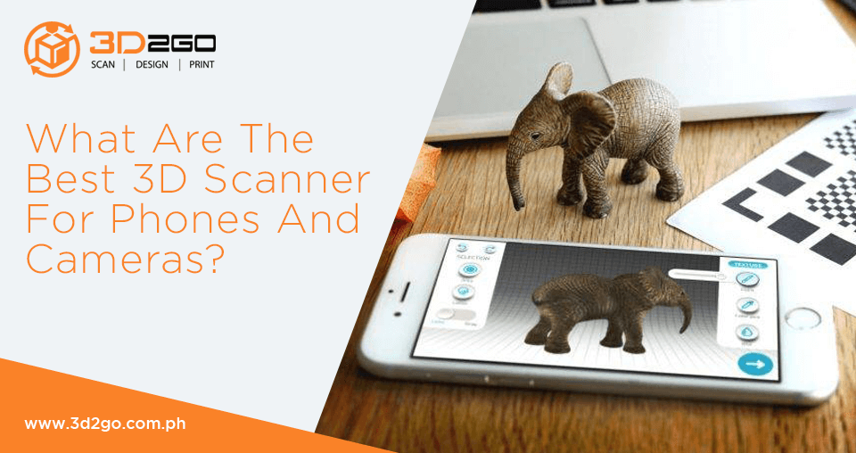 What Are The Best 3D Scanner For Phones And Cameras?