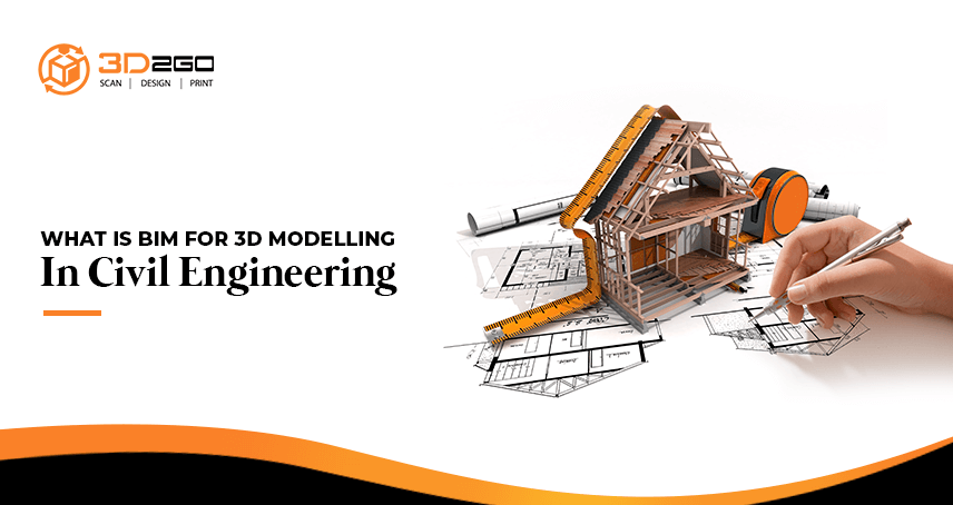 A blog banner by 3D2GO on What is BIM for 3D Modelling in Civil Engineering