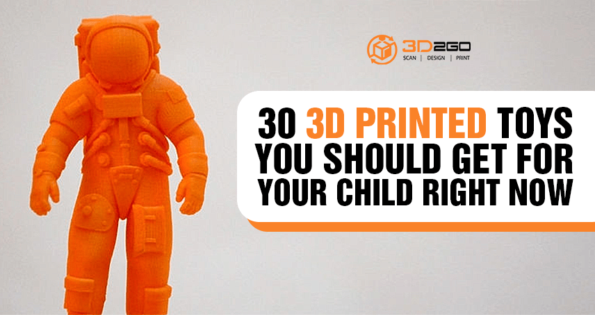 Blog banner for 30 3D Printed Toys You Should Get Right Now by 3D2Go