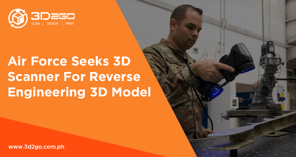 Air Force Seeks 3D Scanner For Reverse Engineering 3D Model