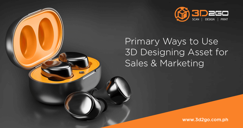 Primary Ways to Use 3D Designing Asset for Sales & Marketing