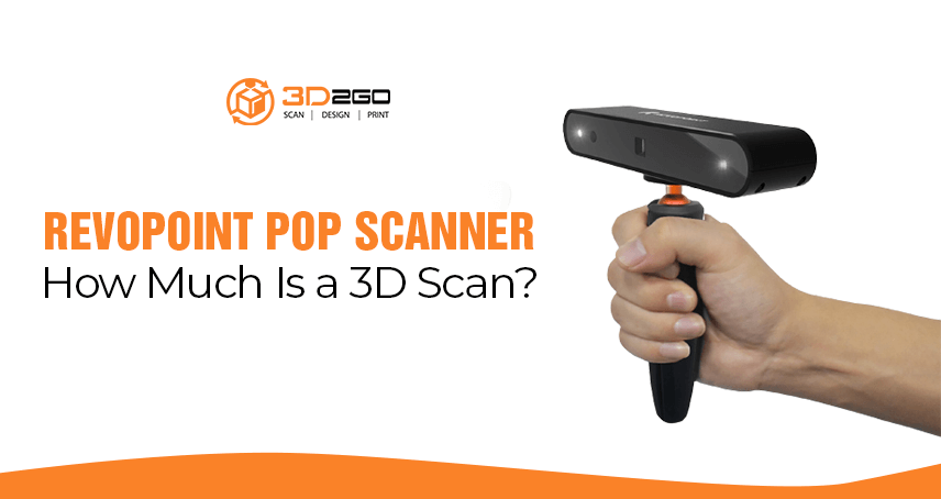 Revopoint POP Scanner - How Much Is a 3D Scan?