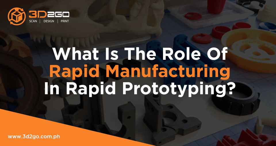 What Is The Role Of Rapid Manufacturing In Rapid Prototyping?
