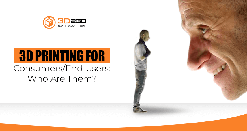 blog banner for 3D Printing for Consumers/End-users: Who Are Them? by 3D2Go