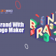 Blog banner for Build A Brand With Our 3D Logo Maker by 3D2Go