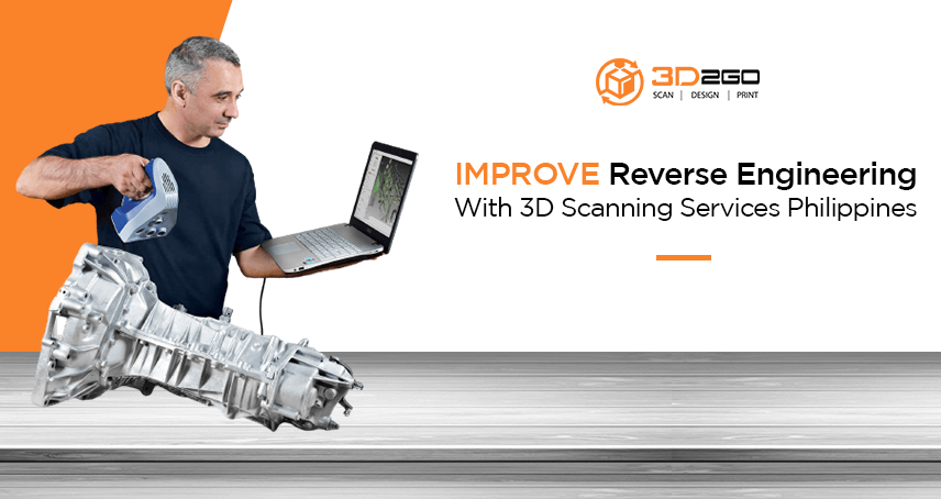 A blog banner by 3D2GO Philippines titled Improve Reverse Engineering With 3D Scanning Services Philippines