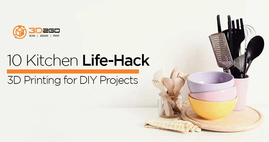 blog banner for 10 Kitchen Life-Hack 3D Printing for DIY Projects