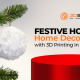 blog banner for Festive Holiday Home Décor Ideas with 3D Printing in Houseware