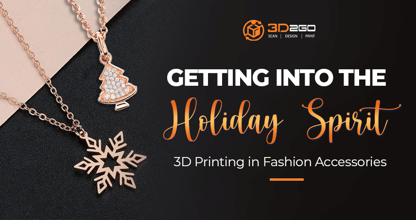 blog banner for sub banner for Getting into the Holiday Spirit – 3D Printing in Fashion Accessories
