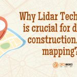 Why Lidar Technology is Crucial for Designs?